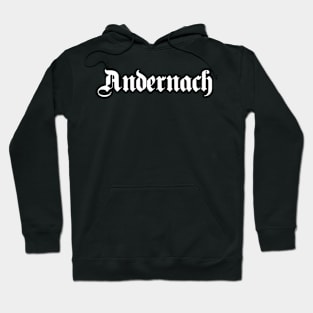 Andernach written with gothic font Hoodie